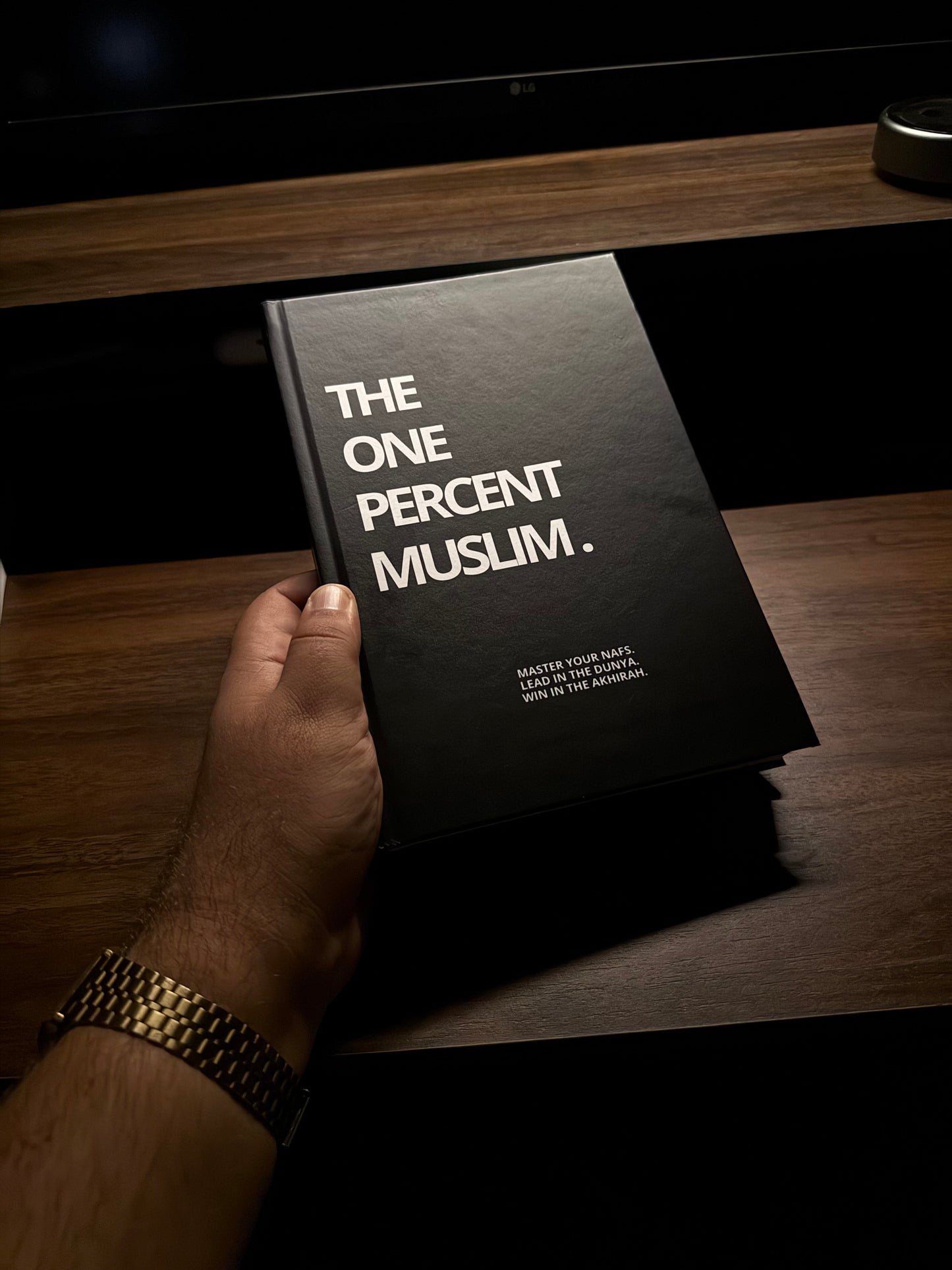 The One Percent Muslim: 60-Day System to Master Your Dunya & Elevate Your Akhirah